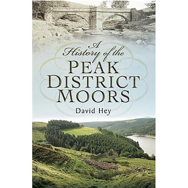 History of the Peak District Moors, David Hey