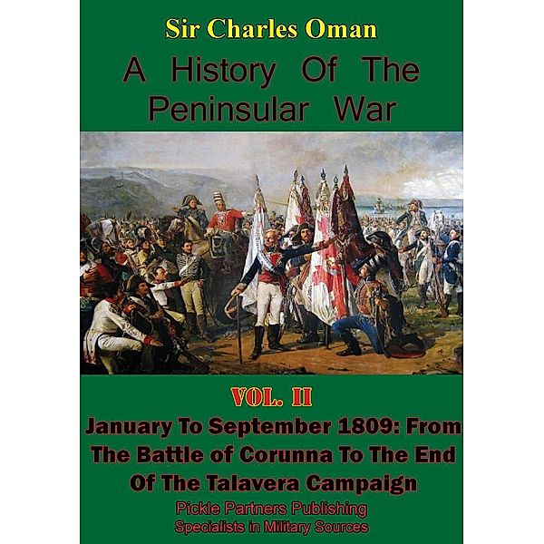 History of the Peninsular War, Volume II January to September 1809, Charles William Chadwick Oman Kbe