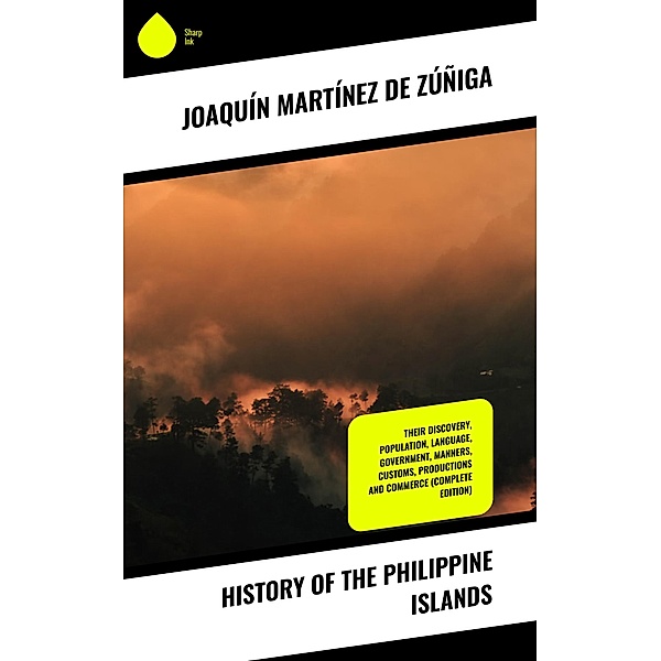 History of the Philippine Islands, Joaquín Martínez de Zúñiga