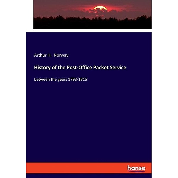 History of the Post-Office Packet Service, Arthur H. Norway