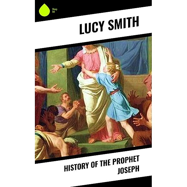 History of the Prophet Joseph, Lucy Smith
