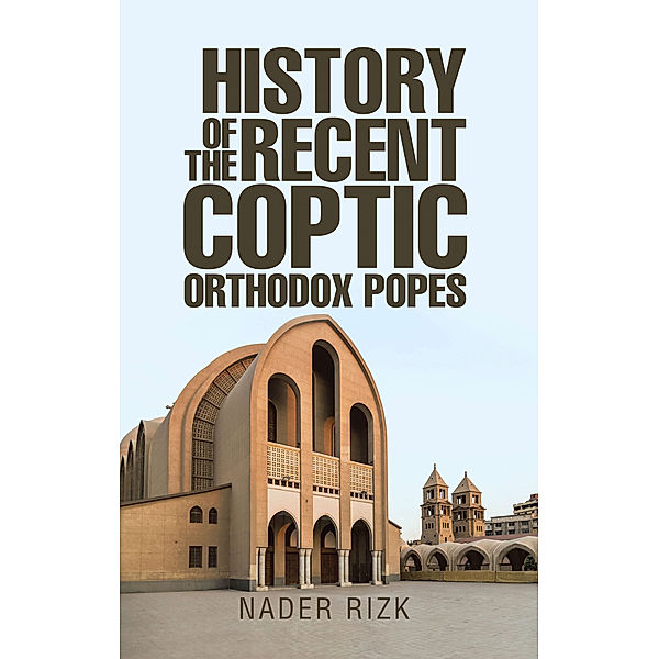 History of the Recent Coptic Orthodox Popes, Nader Rizk