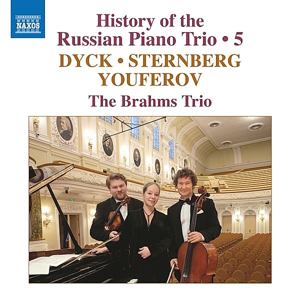 History Of The Russian Piano Trio,Vol.5, The Brahms Trio