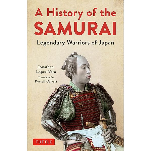 History of the Samurai, Jonathan Lopez-Vera