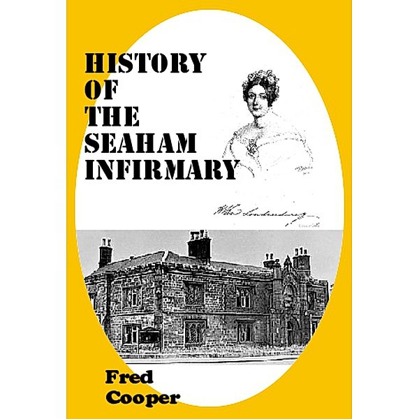 History of the Seaham Infirmary, Fred Cooper