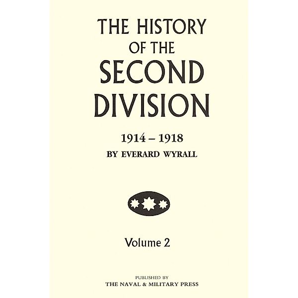 History of the Second Division 1914-1918 - Volume 2 / Andrews UK, Everard Wyrall