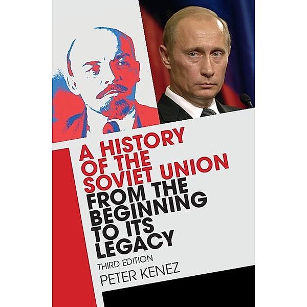 History of the Soviet Union from the Beginning to its Legacy, Peter Kenez