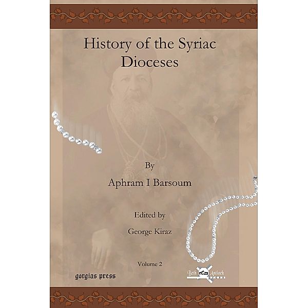 History of the Syriac Dioceses, Ignatius Aphram I Barsoum