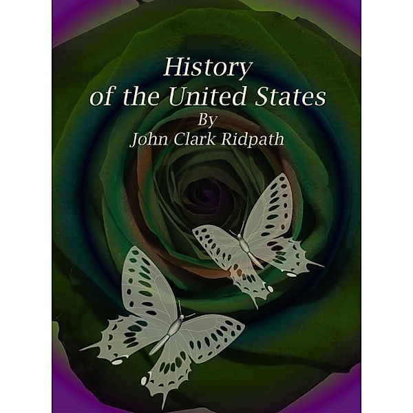 History of the United States, John Clark Ridpath
