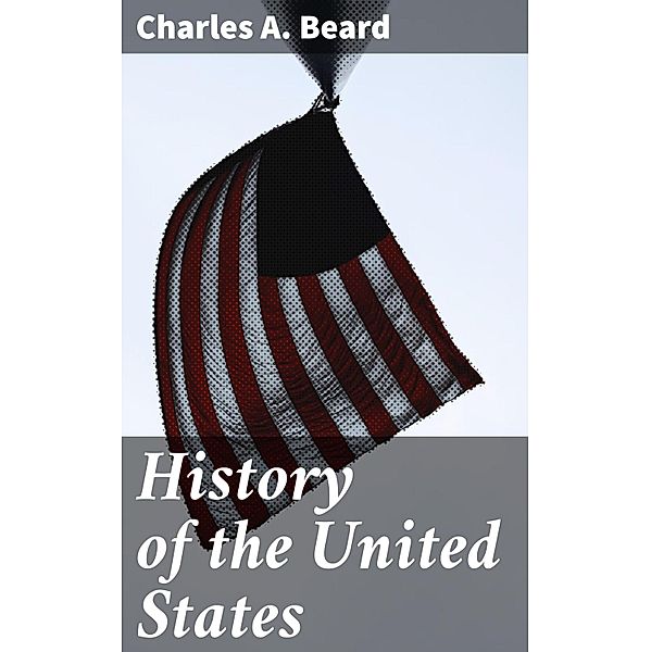 History of the United States, Charles A. Beard