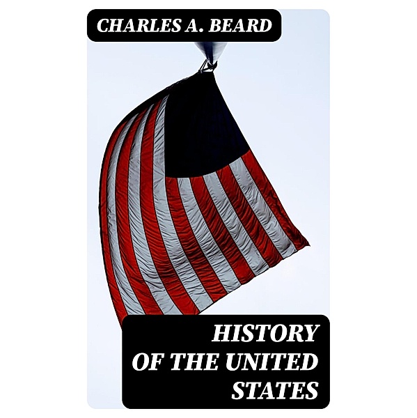 History of the United States, Charles A. Beard