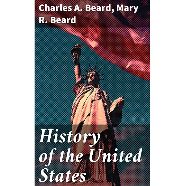 History of the United States, Charles A. Beard, Mary R. Beard