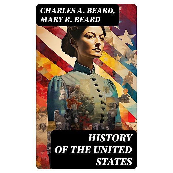 History of the United States, Charles A. Beard, Mary R. Beard