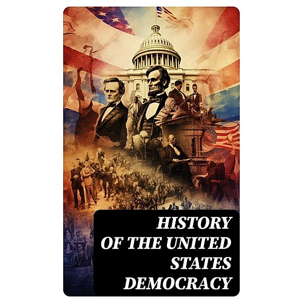 History of the United States Democracy, U. S. Supreme Court, U. S. Government, U. S. Congress