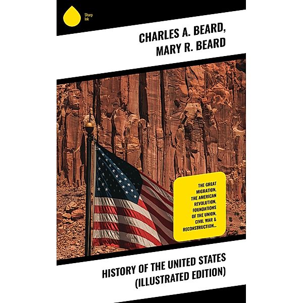 History of the United States (Illustrated Edition), Charles A. Beard, Mary R. Beard