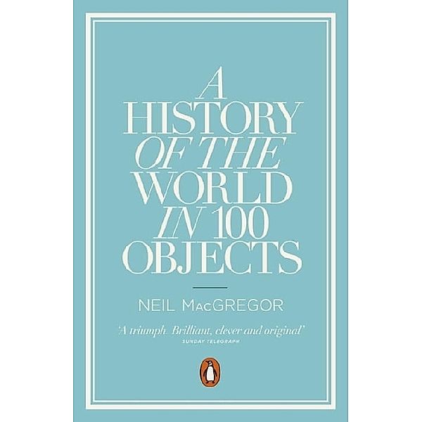 History of the World in 100 Objects, Neil MacGregor