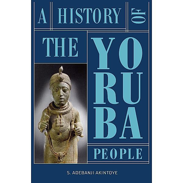 History of the Yoruba People, Stephen Adebanji Akintoye