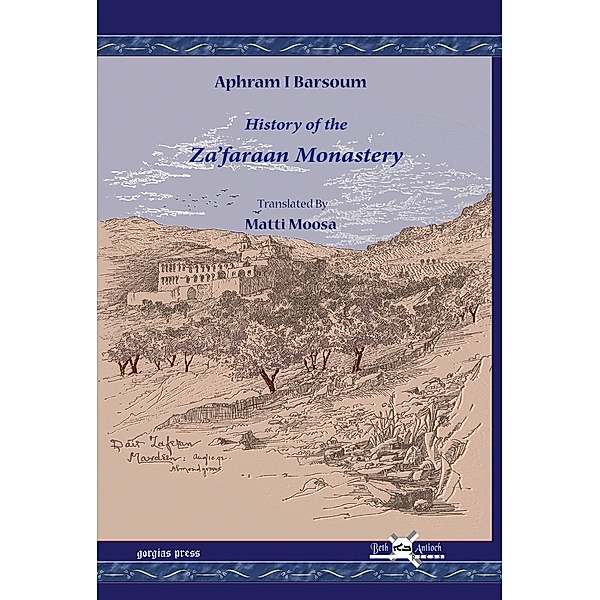 History of the Za'faraan Monastery, Ignatius Aphram I Barsoum
