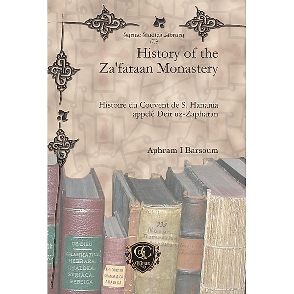 History of the Za'faraan Monastery, Ignatius Aphram I Barsoum