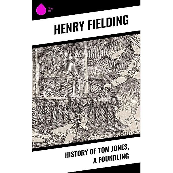 History of Tom Jones, a Foundling, Henry Fielding