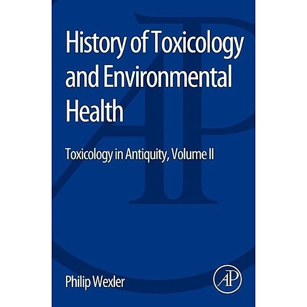 History of Toxicology and Environmental Health, Philip Wexler