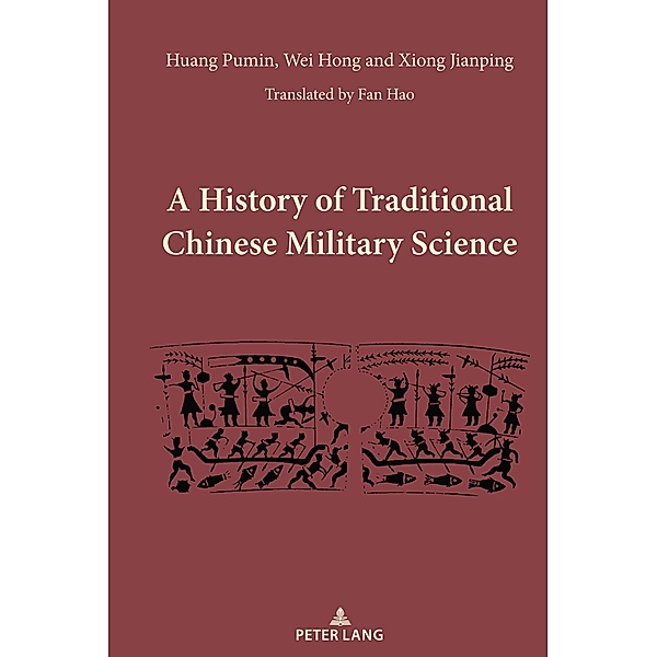 History of Traditional Chinese Military Science, Pumin Huang Pumin, Hong Wei Hong, Jianping Xiong Jianping