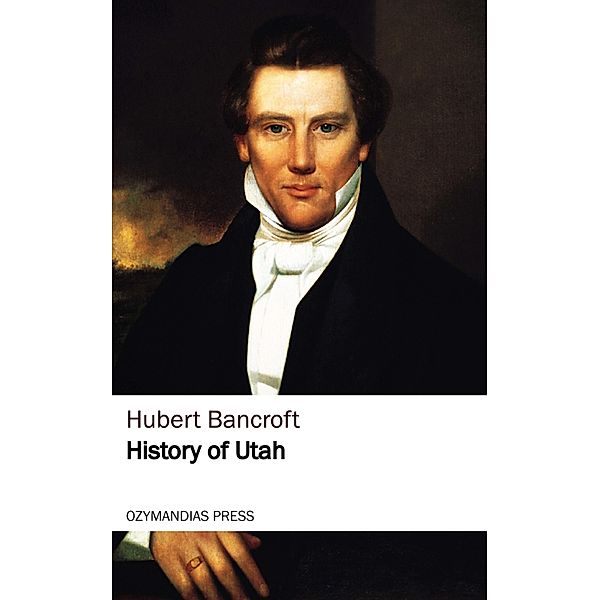 History of Utah, Hubert Bancroft