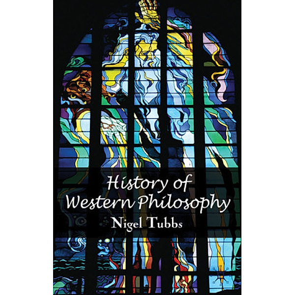 History of Western Philosophy, Nigel Tubbs