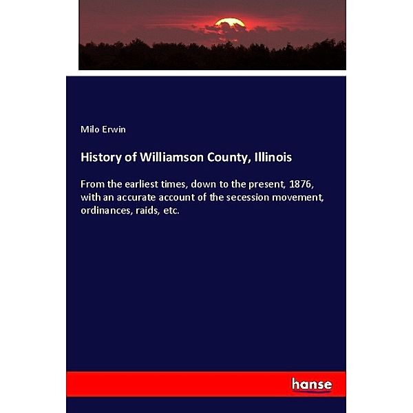 History of Williamson County, Illinois, Milo Erwin