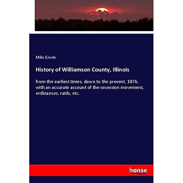 History of Williamson County, Illinois, Milo Erwin