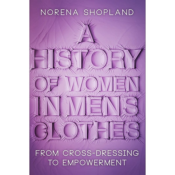 History of Women in Men's Clothes, Shopland Norena Shopland