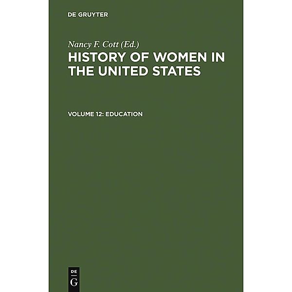 History of Women in the United States. Education, Nancy F. Cott