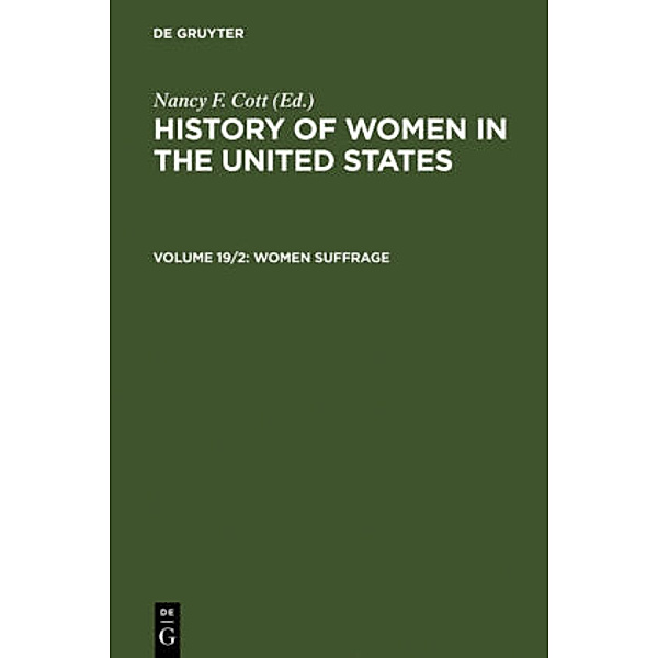 History of Women in the United States: Vol.19/2 Women Suffrage