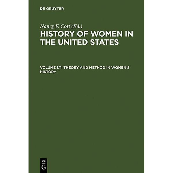 History of Women in the United States / Volume 1/1 / Theory and Method in Women's History, Theory and Method in Women's History