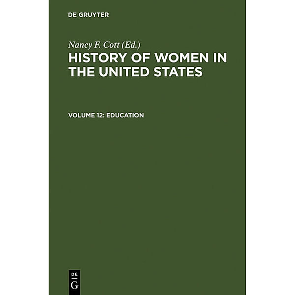 History of Women in the United States / Volume 12 / Education, Education