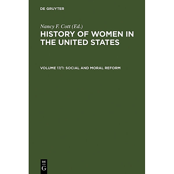 History of Women in the United States / Volume 17/1 / Social and Moral Reform, Social and Moral Reform