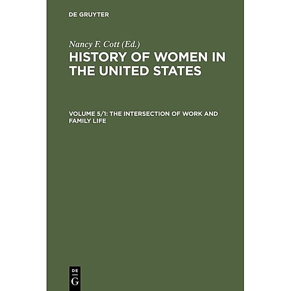 History of Women in the United States / Volume 5/1 / The Intersection of Work and Family Life