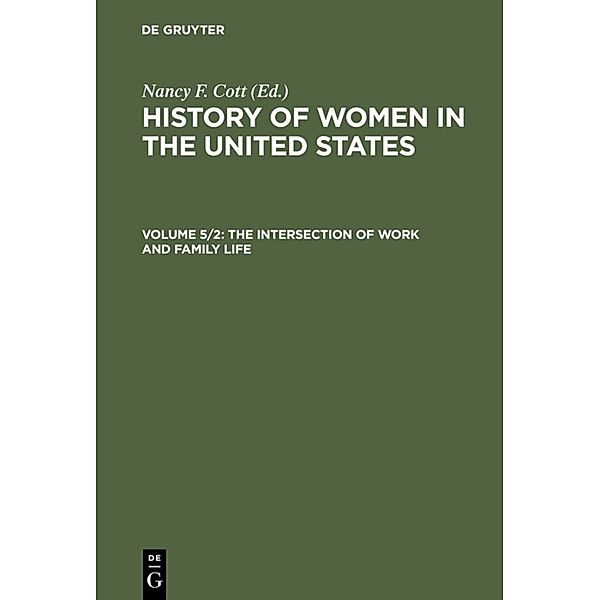 History of Women in the United States / Volume 5/2 / The Intersection of Work and Family Life