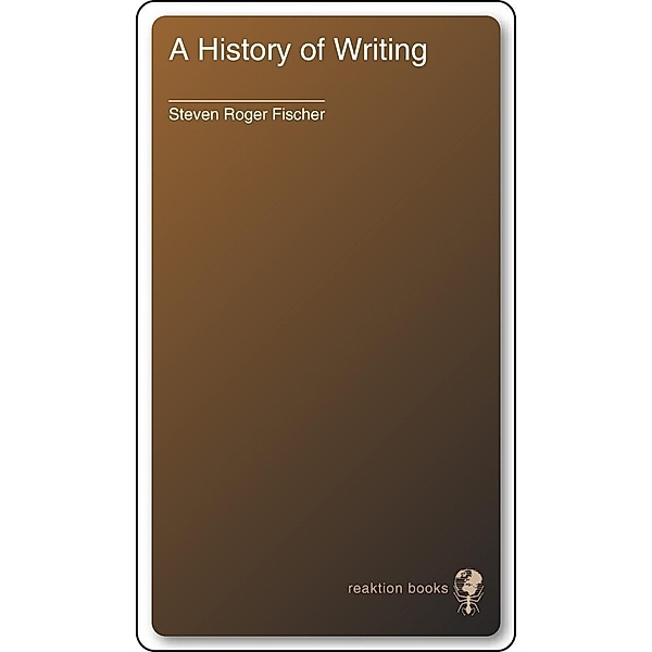 History of Writing / Globalities, Stephen Roger Fischer