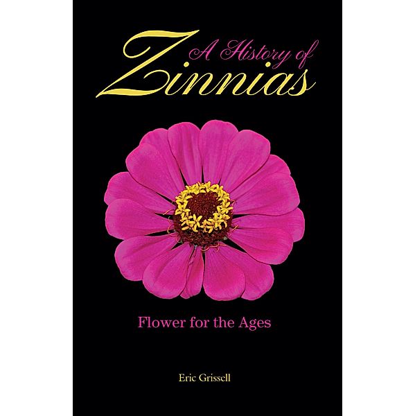 History of Zinnias, Eric Grissell