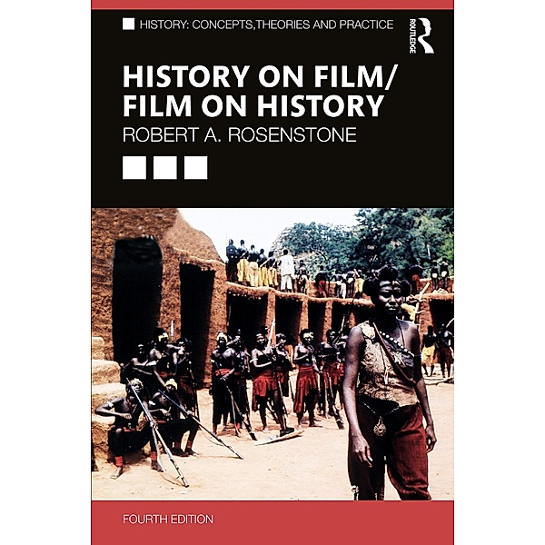History on Film/Film on History, Robert A. Rosenstone