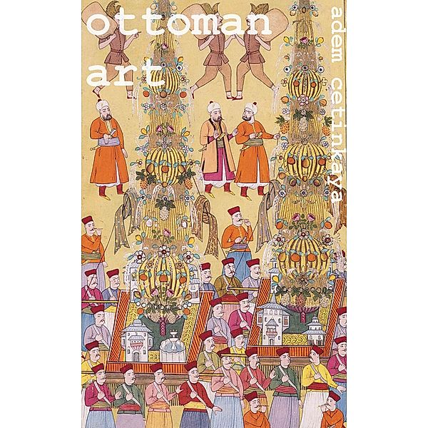 History: Ottoman Art, Adem Cetinkaya