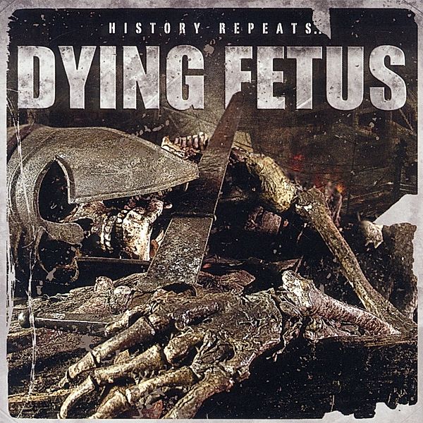 History Repeats, Dying Fetus