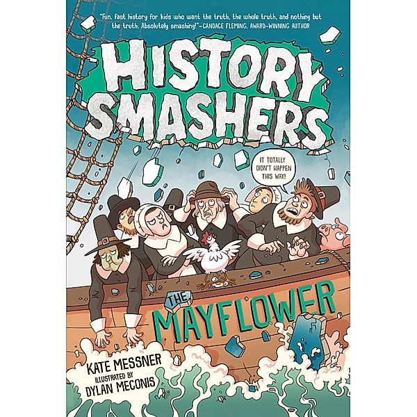History Smashers: The Mayflower / History Smashers Bd.1, Kate Messner