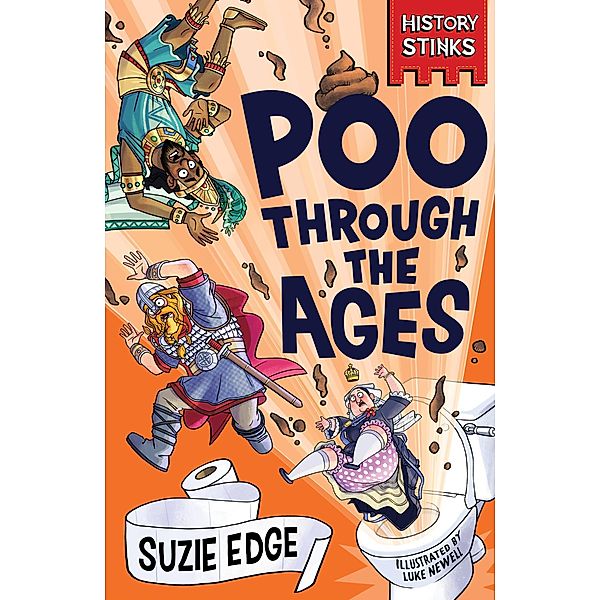 History Stinks!: Poo Through the Ages / History Stinks!, Suzie Edge