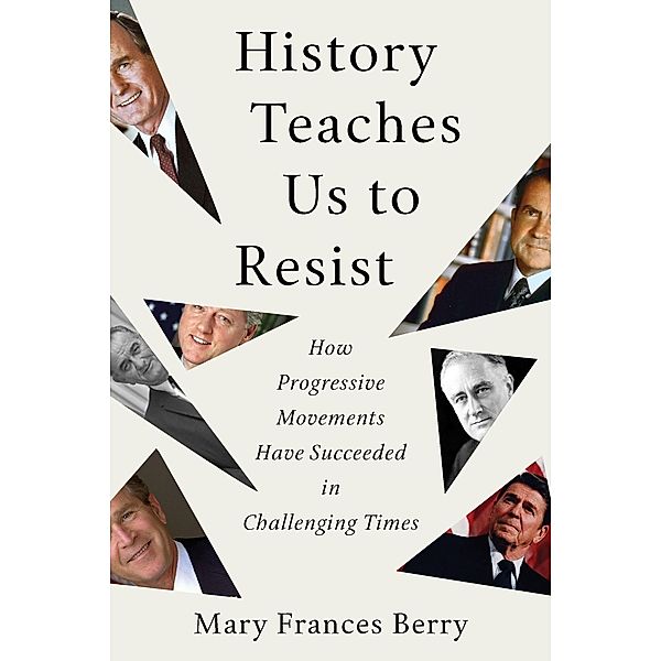 History Teaches Us to Resist, Mary Frances Berry