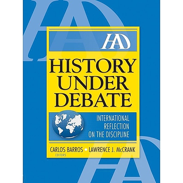 History Under Debate, Lawrence J Mc Crank, Carlos Barros