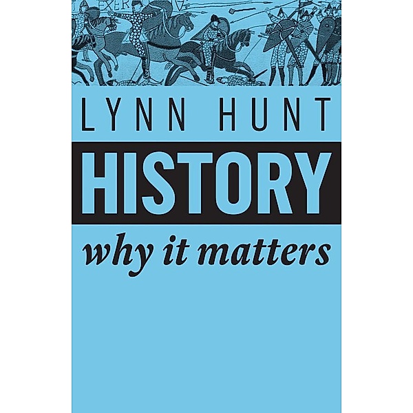 History / Why It Matters, Lynn Hunt