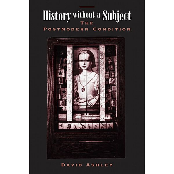 History Without A Subject, David Ashley