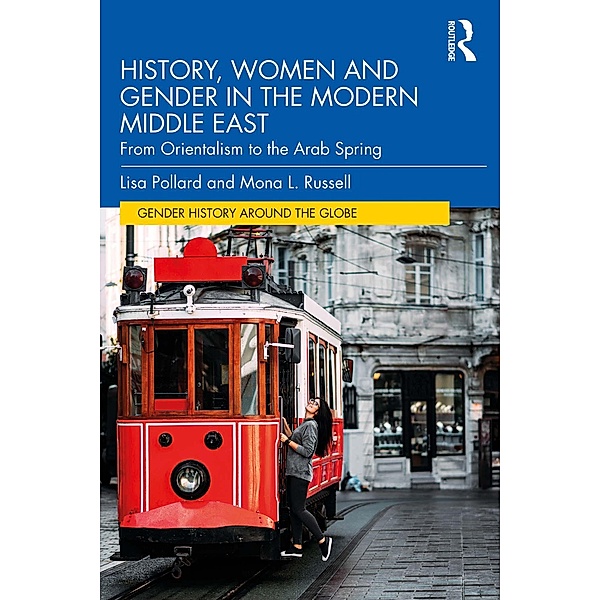 History, Women and Gender in the Modern Middle East, Lisa Pollard, Mona L. Russell